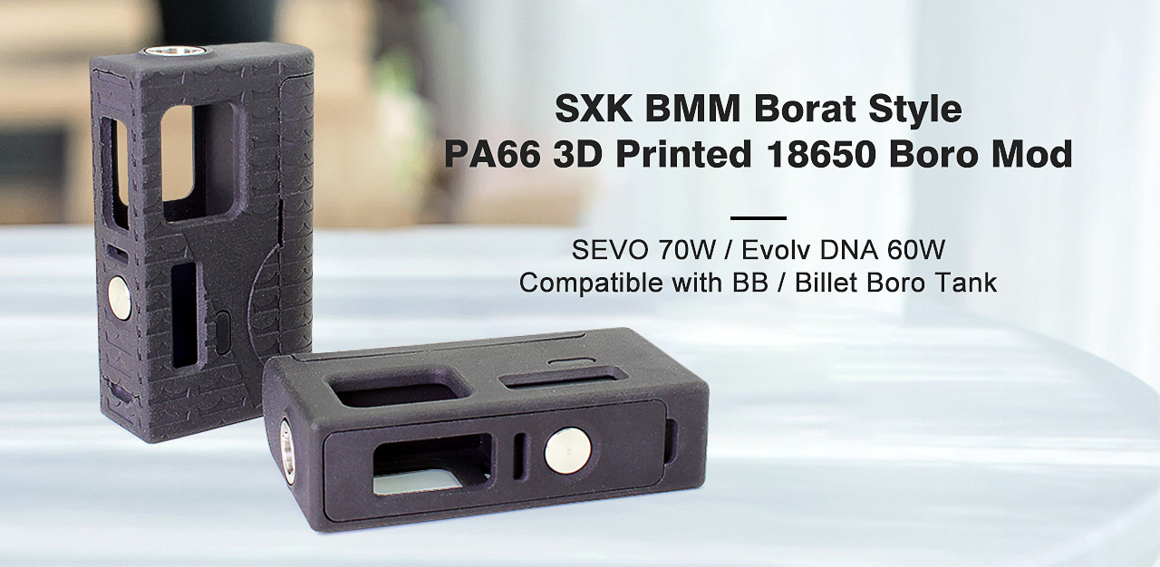 SXK BMM Borat Style PA66 3D Printed 18650 Boro Mod