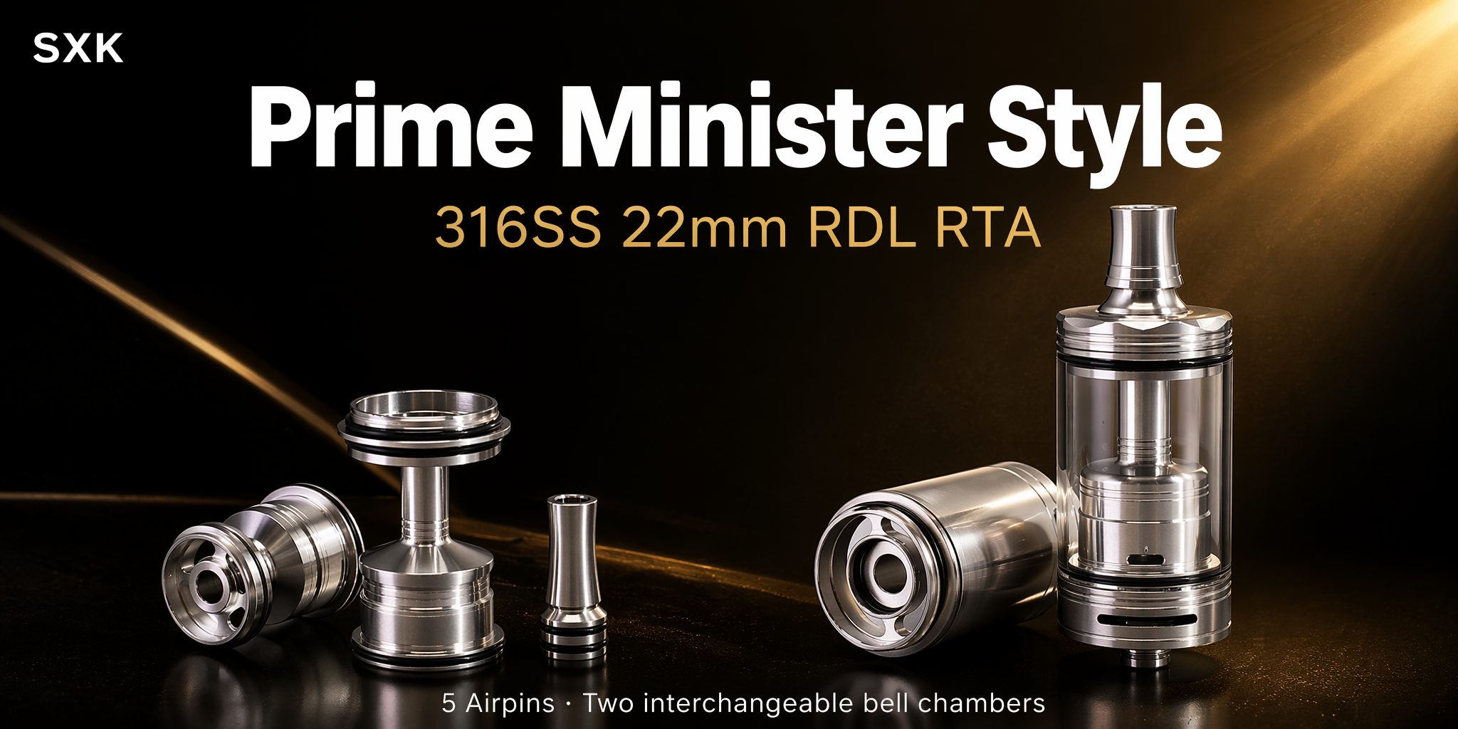 SXK Prime Minister Style 316SS 22mm RDL RTA